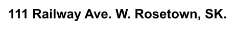 111 Railway Ave. W. Rosetown, SK.